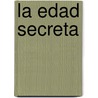 La Edad Secreta door Eugenia Rico