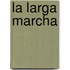 La Larga Marcha