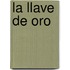 La Llave de Oro