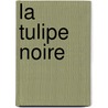La Tulipe Noire door Edgar Ewing Brandon Alexandre Dumas