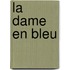 La dame en bleu