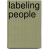 Labeling People door Martin Staum