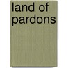 Land of Pardons door Frances Marion Gostling