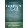 Last Flight Out by Randy Wayne White
