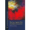 Law Against War by Olivier Corten