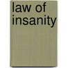 Law of Insanity door Henry Foster Buswell