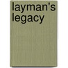 Layman's Legacy door Henry Fitz