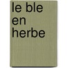 Le Ble En Herbe door Paul Collette