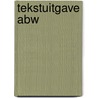 Tekstuitgave Abw by Unknown