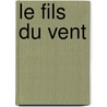 Le fils du vent door Henning Mankell