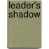Leader's Shadow