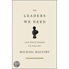 Leaders We Need door Michael Maccoby