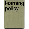 Learning Policy door Patrick Ainley