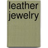 Leather Jewelry door Nathalie Mornu
