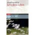 Lebe dein Leben