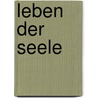 Leben Der Seele by Moritz Lazarus