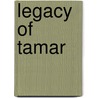 Legacy of Tamar door Raye Springfield