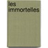 Les Immortelles