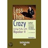 Less Than Crazy by Karla Dougherty