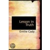 Lesson In Truth by Harriette Emilie Cady