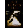 Let Heaven Fall by Freda Davies
