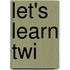 Let's Learn Twi