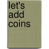 Let's Add Coins door Kelly Doudna