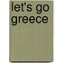 Let's Go Greece