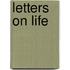 Letters On Life