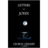 Letters To John by George J. Reinert