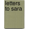 Letters To Sara door Anne McCurry