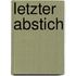 Letzter Abstich