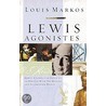 Lewis Agonistes by Louis Markos