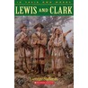 Lewis and Clark by George Sullivan