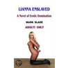 Lianna Enslaved by Mark Slade