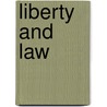 Liberty And Law by George Lacy
