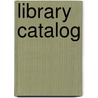 Library Catalog by Unknown