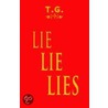 Lie, Lie - Lies by T. G