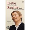 Liebe Regine... door Annette Hildebrandt