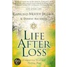 Life After Loss by Raymond A. Moody