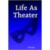 Life As Theater by Gail Ylitalo