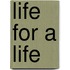 Life For A Life