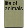Life of Animals door Ernest Ingersole