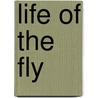 Life of the Fly door Jeanhenri Fabre
