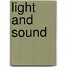 Light And Sound door Chris Oxlade