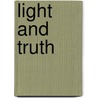 Light And Truth door Horatius Bonar