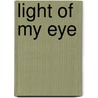 Light Of My Eye by Paula Jacques