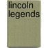 Lincoln Legends