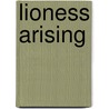 Lioness Arising by Lisa Bevere
