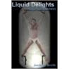Liquid Delights door Jardonn Smith